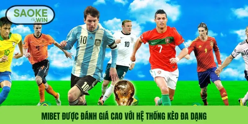 Top 5 Trang Soi Kèo Nhà Cái Uy Tín Chuẩn Xác Nhất 2025 3 MIBET được đánh giá cao với hệ thống kèo đa dạng