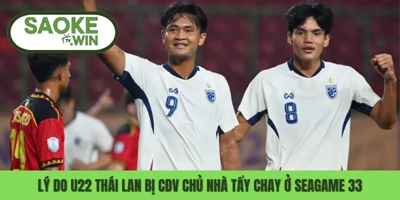Lý Do U22 Thái Lan Bị CĐV Chủ Nhà Tẩy Chay Ở Seagame 33 1 Seagame